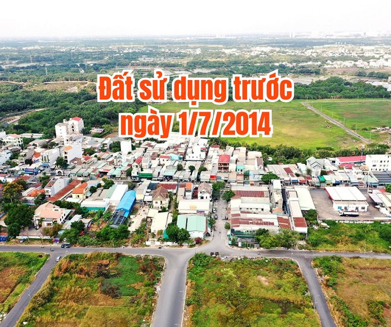 Người đang sử dụng đất trước 1/7/2014 cần lưu ý điều này